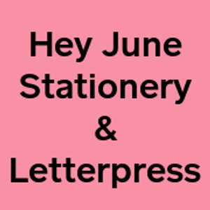 Hey June Stationery Shop & Letterpress Studio