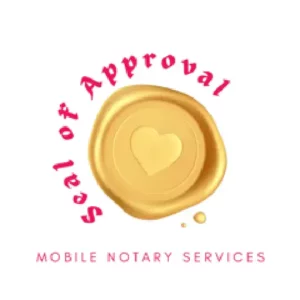 Seal of Approval Mobile Notary & Apostille